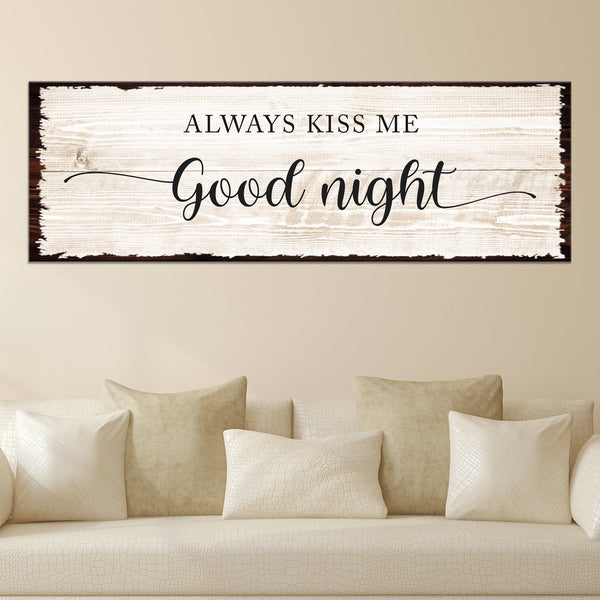 Always Kiss Me Good Night Couple Sign Style 1